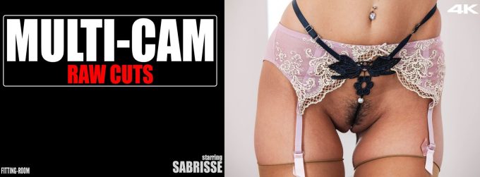 Fitting-Room Sabrisse – Multi-Cam Raw Cuts