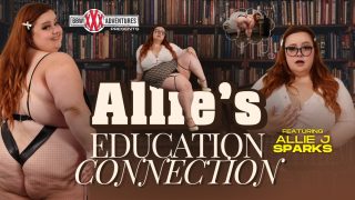 BBWXXXAdventures Allie Sparks – Education Connection