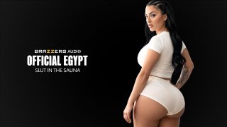 Brazzers The Official Egypt – Slut In The Sauna
