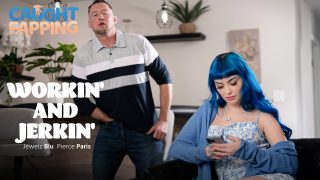 AdultTime CaughtFapping Jewelz Blu, Pierce Paris – Workin’ And Jerkin’