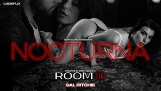 LucidFlix Gal Ritchie, Seth Gamble – Nocturna: ROOM 10