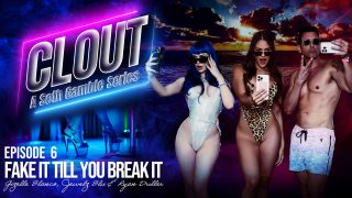 Wicked Ryan Driller, Jewelz Blu, Gisele Blanco – Clout Episode 6: Fake It Till You Break It