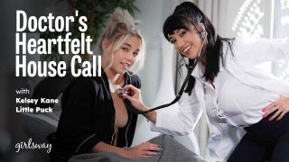 AdultTime GirlsWay Little Puck, Kelsey Kane – Doctor’s Heartfelt House Call