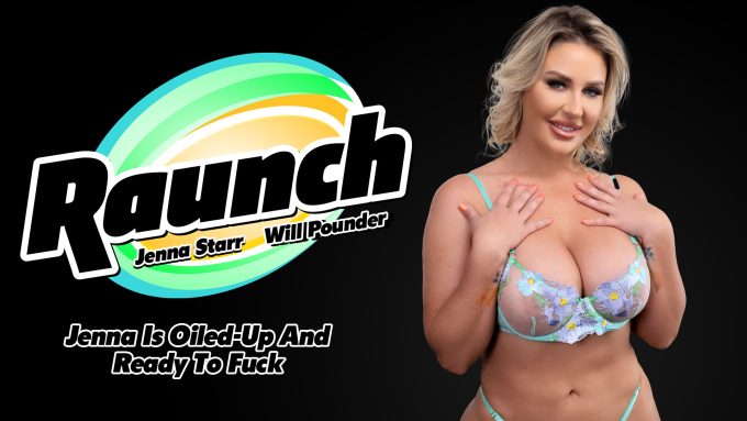 Raunch Will Pounder, Jenna Starr – Jenna Is Oiled-Up And Ready To Fuck