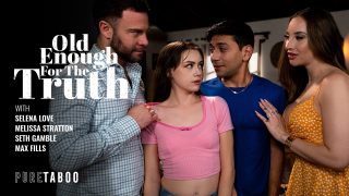 Old Enough For The Truth Seth Gamble, Max Fills, Selena Love, Melissa Stratton