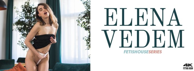 Fetishouse Series Elena Vedem