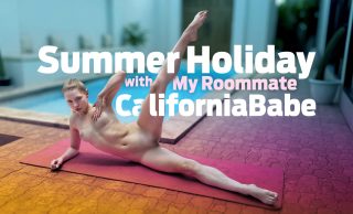 Summer Holiday with My Roommate CaliforniaBabe CaliforniaBabe