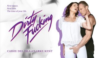 I’ve Had The Fuck of My Life (Dirty Dancing Parody) Cassie Del Isla, Clarke Kent