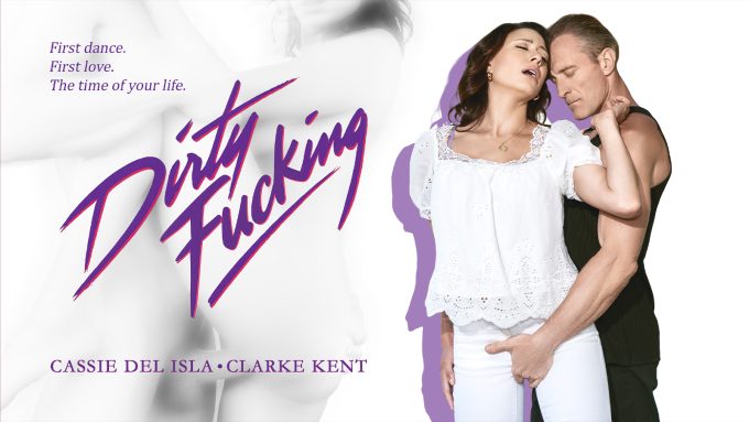 I’ve Had The Fuck of My Life (Dirty Dancing Parody) Cassie Del Isla, Clarke Kent