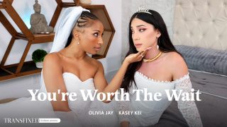 You’re Worth The Wait Olivia Jay, Kasey Kei