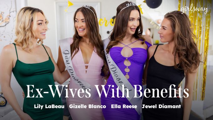 Ex-Wives With Benefits Lily LaBeau, Gizelle Blanco, Ella Reese, Jewel Diamant