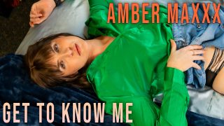 Get To Know Me Amber Maxxx
