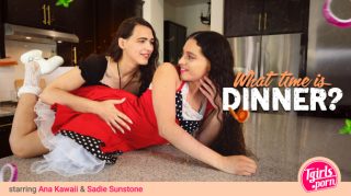 What Time Is Dinner? Ana Kawaii, Sadie Sunstone