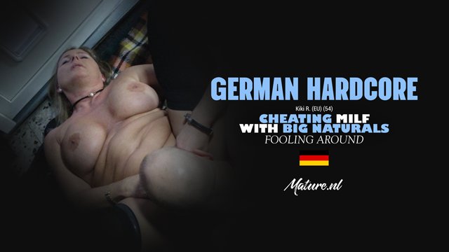 Mature.NL-Kiki R.-German Hardcore: Cheating MILF with Big Naturals Fooling Around