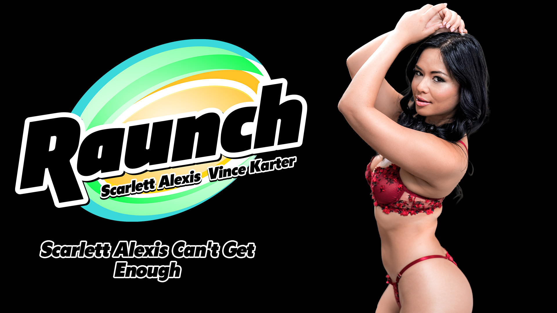 Vince Karter, Scarlett Alexis Scarlett Alexis Can't Get Enough Raunch Raunch-Scarlett Alexis Can't Get Enough-Vince Karter, Scarlett Alexis